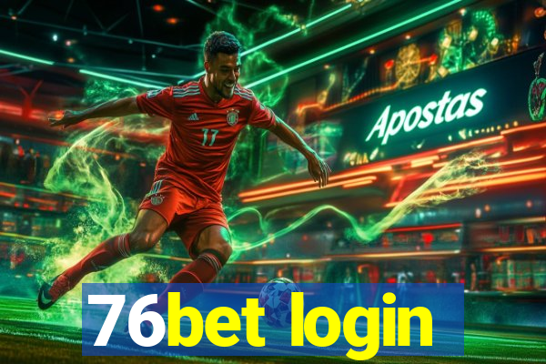 76bet login